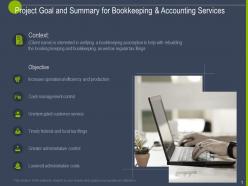 Project Goal And Summary For Bookkeeping And Accounting Services Ppt Slides