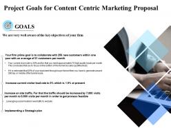 Project goals for content centric marketing proposal ppt powerpoint presentation slides