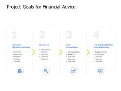 Project goals for financial advice resources ppt powerpoint presentation rules