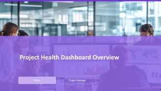 Project Health Dashboard Overview PPT PowerPoint AT Project Health Dashboard Overview PPT PowerPoint AT