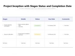 Project Inception With Stages Status And Completion Date