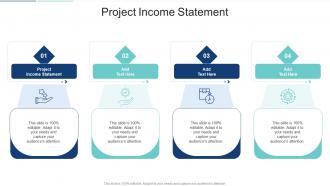 Project Income Statement In Powerpoint And Google Slides Cpb