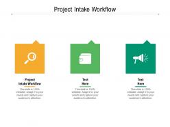 Project intake workflow ppt powerpoint presentation file guidelines cpb