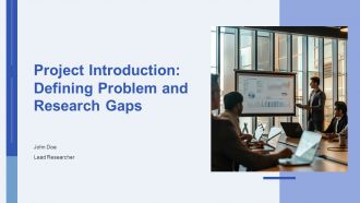 Project Introduction Defining Problem And Research Gaps PPT Information AT