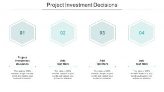 Project Investment Decisions In Powerpoint And Google Slides Cpb