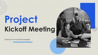 Project Kickoff Meeting Powerpoint Ppt Template Bundles