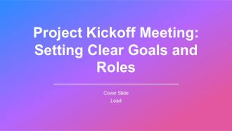 Project Kickoff Meeting Setting Clear Goals And Roles PPT PowerPoint AT Project Kickoff Meeting Setting Clear Goals And Roles PPT PowerPoint AT