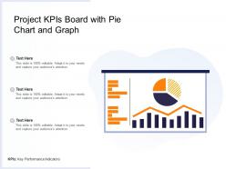 Project kpis board with pie chart and graph