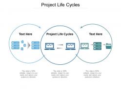Project life cycles ppt powerpoint presentation infographics microsoft cpb