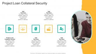 Project Loan Collateral Security In Powerpoint And Google Slides Cpb