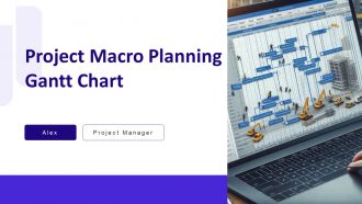 Project Macro Planning Gantt Chart PPT Outline AT Project Macro Planning Gantt Chart PPT Outline AT