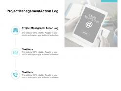 Project management action log ppt powerpoint presentation professional mockup cpb