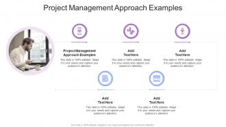 Project Management Approach Examples In Powerpoint And Google Slides Cpb