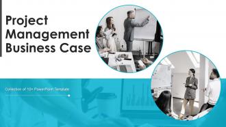 Project Management Business Case Powerpoint Ppt Template Bundles