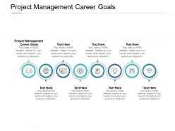 Project management career goals ppt powerpoint presentation inspiration cpb