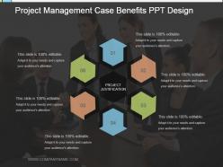 Project management case benefits ppt design