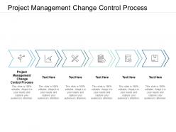 Project management change control process ppt powerpoint presentation visual aids backgrounds cpb