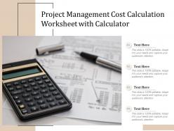 Project management cost calculation worksheet with calculator