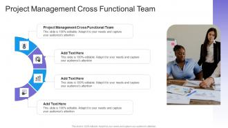 Project Management Cross Functional Team In Powerpoint And Google Slides Cpb