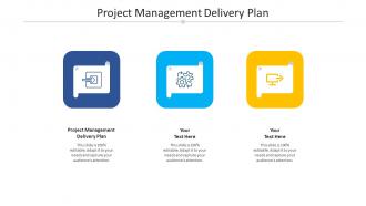 Project management delivery plan ppt powerpoint presentation icon picture cpb