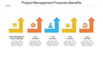 Project Management Features Benefits Ppt Powerpoint Presentation Professional Format Ideas Cpb
