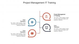 Project management it training ppt powerpoint presentation pictures shapes cpb