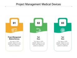 Project management medical devices ppt powerpoint presentation ideas portrait cpb