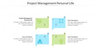 Project management personal life ppt powerpoint presentation styles design ideas cpb