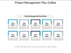 Project management plan outline ppt powerpoint presentation gallery influencers cpb
