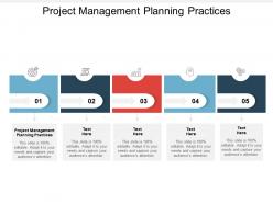 Project management planning practices ppt powerpoint presentation slides ideas cpb