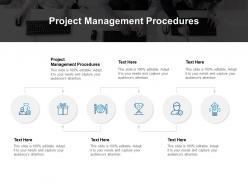 Project management procedures ppt powerpoint presentation infographic template infographic template cpb