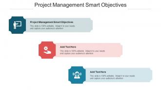 Project Management Smart Objectives Ppt Powerpoint Presentation Summary Cpb