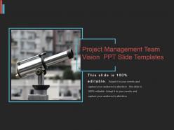 Project management team vision ppt slide templates