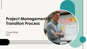 Project Management Transition Process PPT Outline AT