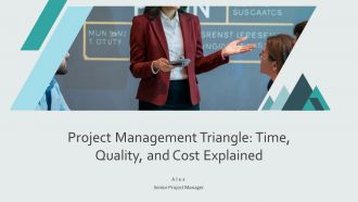Project Management Triangle Time Quality And Cost Explained PPT Demonstration AT Project Management Triangle Time Quality And Cost Explained PPT Demonstration AT