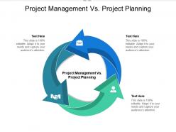 Project management vs project planning ppt powerpoint presentation slides structure cpb
