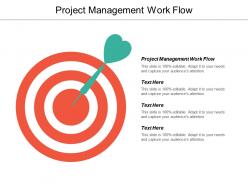 Project management work flow ppt powerpoint presentation icon information cpb