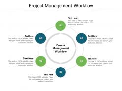 Project management workflow ppt powerpoint presentation slides topics cpb