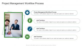 Project Management Workflow Process In Powerpoint And Google Slides Cpb
