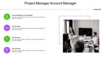 Project Manager Account Manager Ppt Powerpoint Presentation Background Designs Cpb