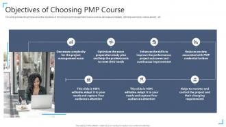 Project manager certification objectives of choosing pmp course ppt slides mockup