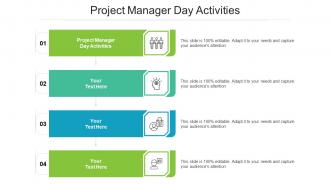 Project Manager Day Activities Ppt Powerpoint Presentation Styles Clipart Cpb