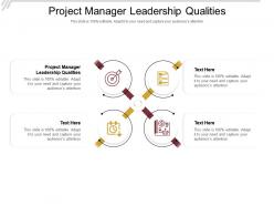 Project manager leadership qualities ppt powerpoint presentation pictures infographic cpb