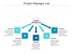 Project manager list ppt powerpoint presentation infographics graphic images cpb
