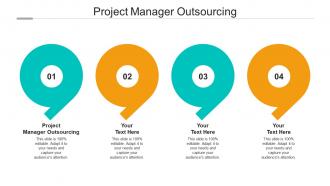 Project manager outsourcing ppt powerpoint presentation ideas picture cpb