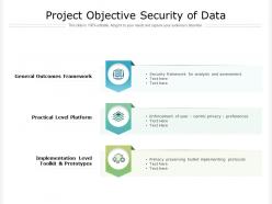 Project objective security of data