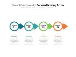 Project outcome with forward moving arrow