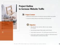 Project outline to increase website traffic ppt powerpoint presentation mockup