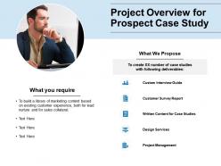 Project Overview For Prospect Case Study Project Management Ppt Slides