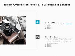 Project overview of travel and tour business services ppt powerpoint presentation inspiration